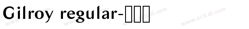 Gilroy regular字体转换 Gilroy regular字体转换